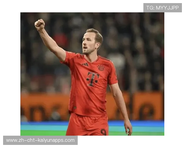 凯恩稳定输出，拜仁核心价值持续放大